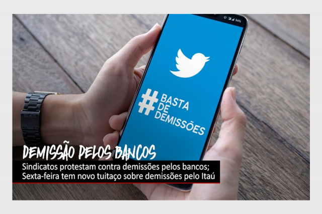Sindicatos protestam contra demissões pelos bancos
