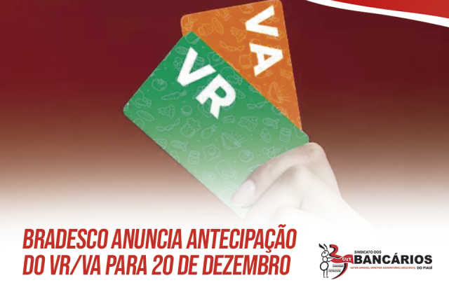 Bradesco anuncia antecipação do VR/VA para 20 de dezembro