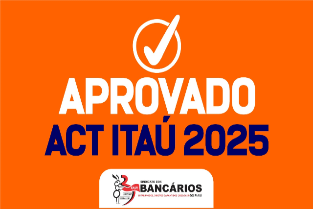 Bancários e bancárias do Itaú no Piauí aprovam em assembleia, com 100% dos votos, o ACT 2025