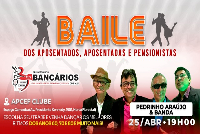 Baile dos Aposentados, Aposentadas e Pensionistas acontece nesta sexta (25/04)
