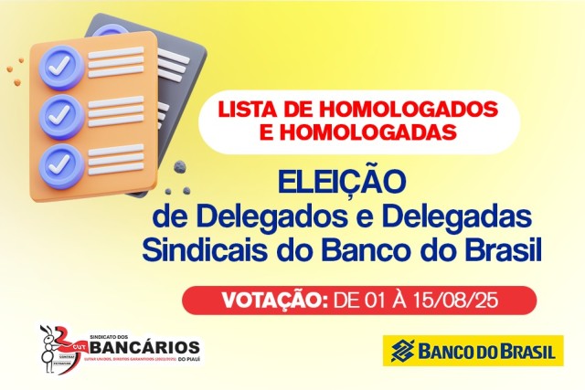 SEEBF/PI divulga a lista de candidatos homologados para as Eleições de Delegados Sindicais do Banco do Brasil