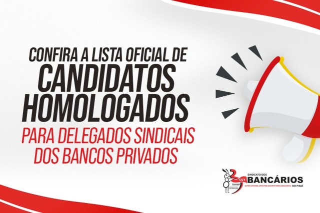 Divulgada a lista de Candidatos Homologados para a Eleição de Delegados Sindicais dos bancos Privados