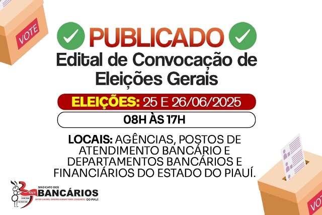 SEEBF/PI divulga edital de Convocação de Eleições Gerais, que acontecerá nos dias 25 e 26/06/2025