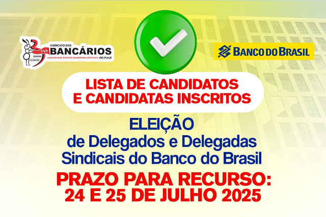 SEEBF/PI divulga Lista de Inscritos para a Eleição de delegados e delegadas sindicais do BB